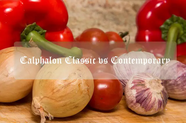 Calphalon Classic vs Contemporary