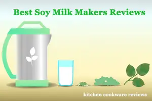 Best Soy Milk Makers Reviews