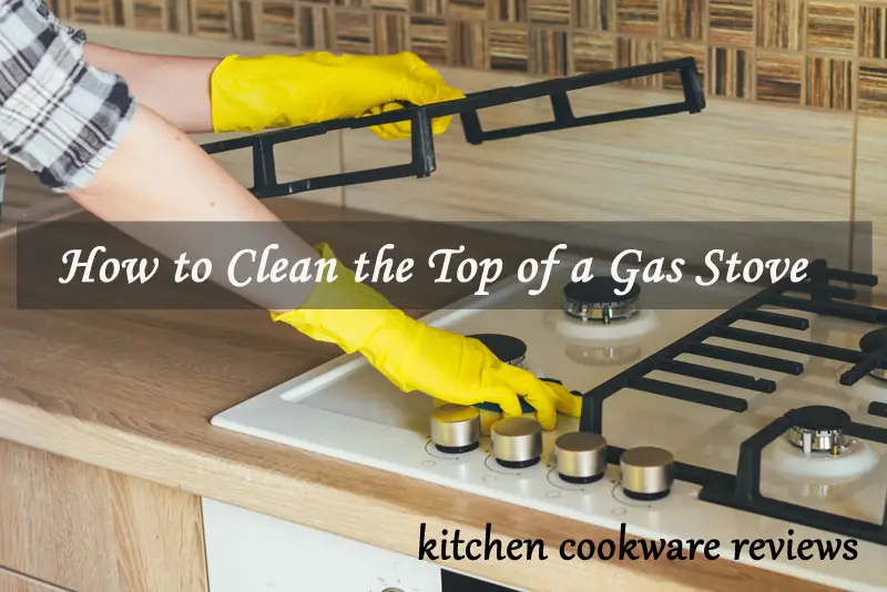 How to Clean the Top of a Gas Stove