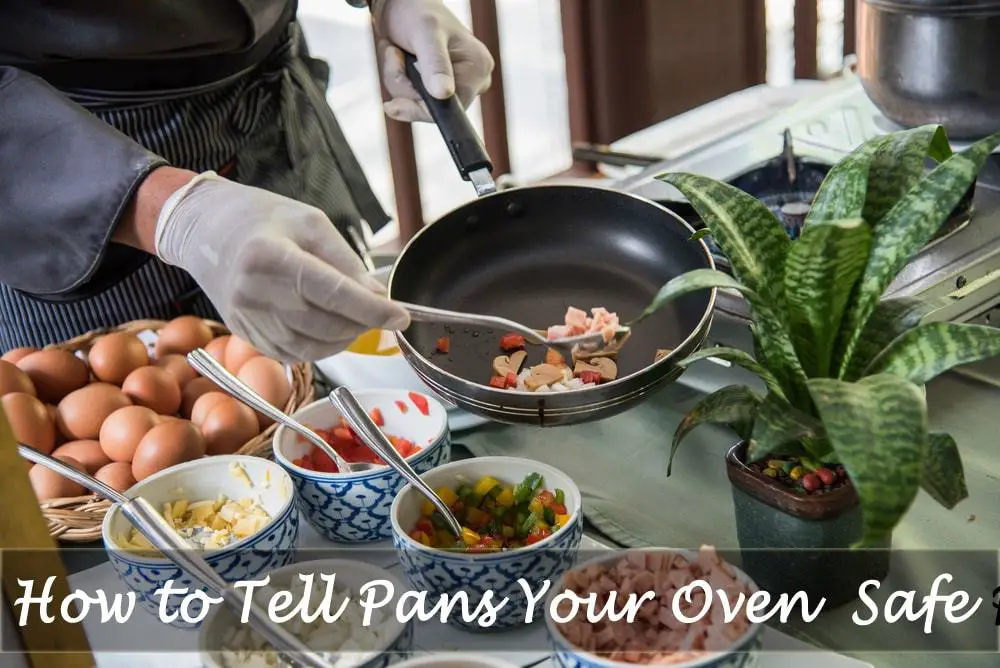 How to Tell Pans You Can Put in the Oven