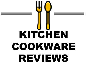 Kitchen Cookware Reviews